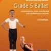 Grade 5 Ballet Set Exercises & Dances Book 7 Grade 5 Ballet Set Exercises & Dances Book -Revolution Sale Store rad039 1